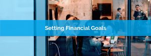 Setting Financial Goals - A List of 15 Short and Long Term Money Goals