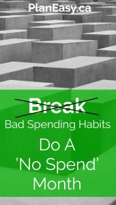 Break Bad Spending Habits - Do A No Spend Month
