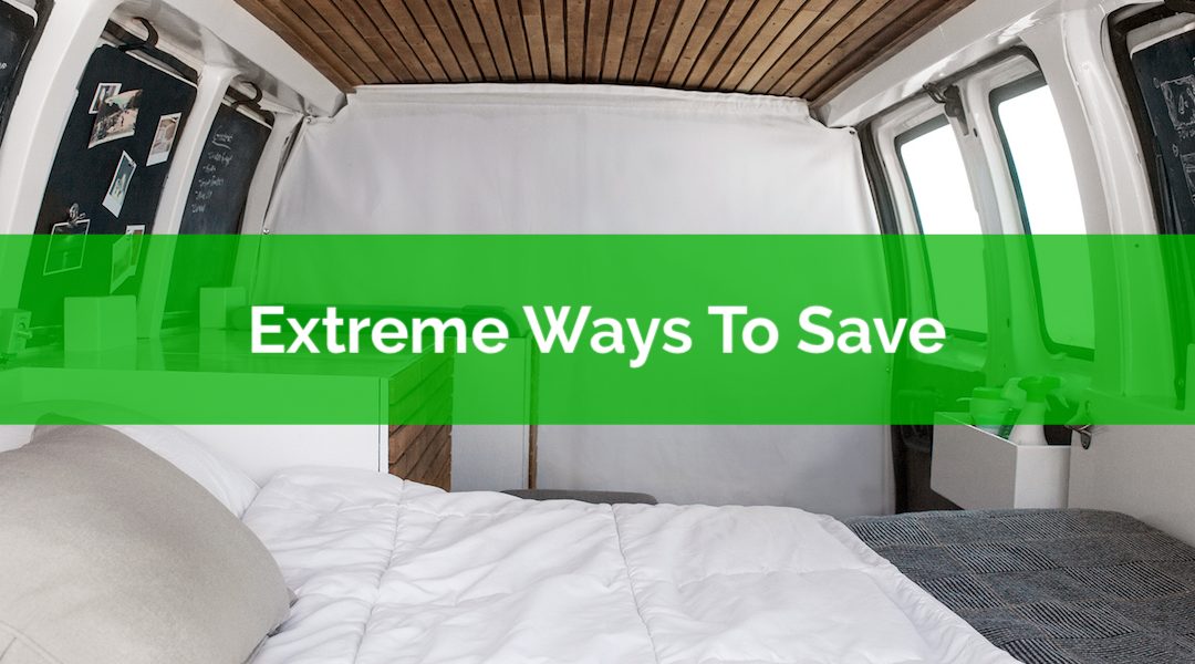 Three Extreme Ways To Save Money This Year