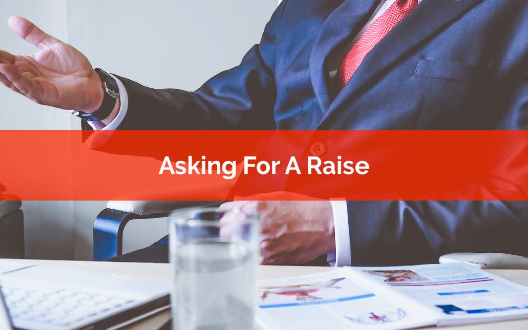 How To Ask Your Boss For A Raise… And Get IT!