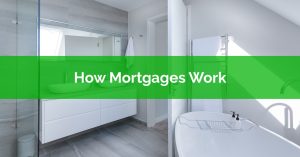 How Mortgages Work When Youre A First Time Home Buyer