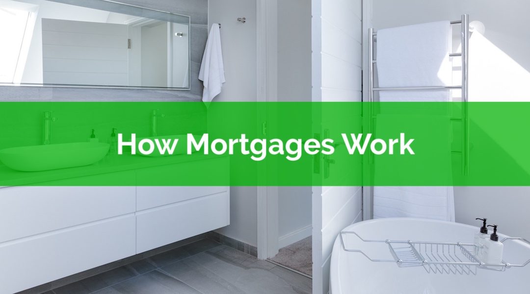 How Mortgages Work When You’re A First Time Home Buyer