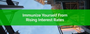 How To Immunize Yourself From Rising Interest Rates