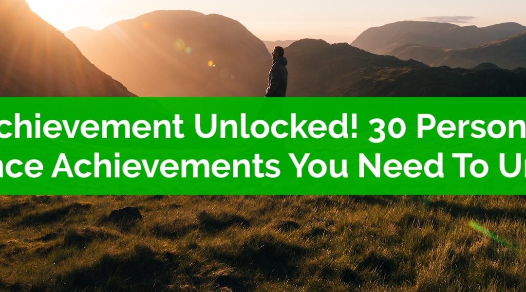 Achievement Unlocked! 30 Personal Finance Achievements You Need To Unlock