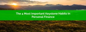 The 4 Most Important Keystone Habits In Personal Finance