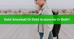 Debt Snowball Or Debt Avalanche Or Both?