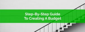 Step By Step Guide To Creating A Budget