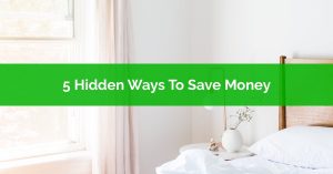 5 Hidden Ways To Save Money