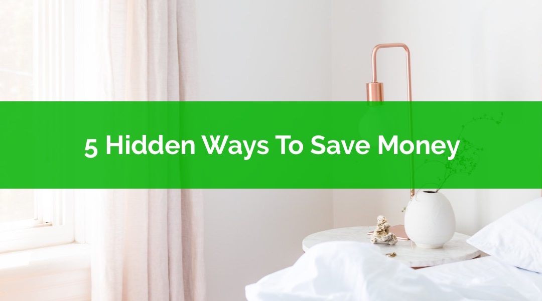 5 Hidden Ways To Save Money