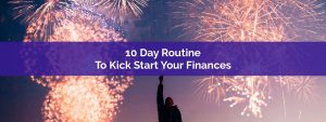10 Day Routine To Kick Start Your Finances This New Year