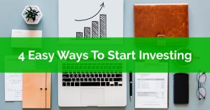 4 Easy Ways To Start Investing