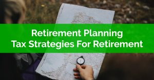 Retirement Planning - Tax Strategies For Retirement