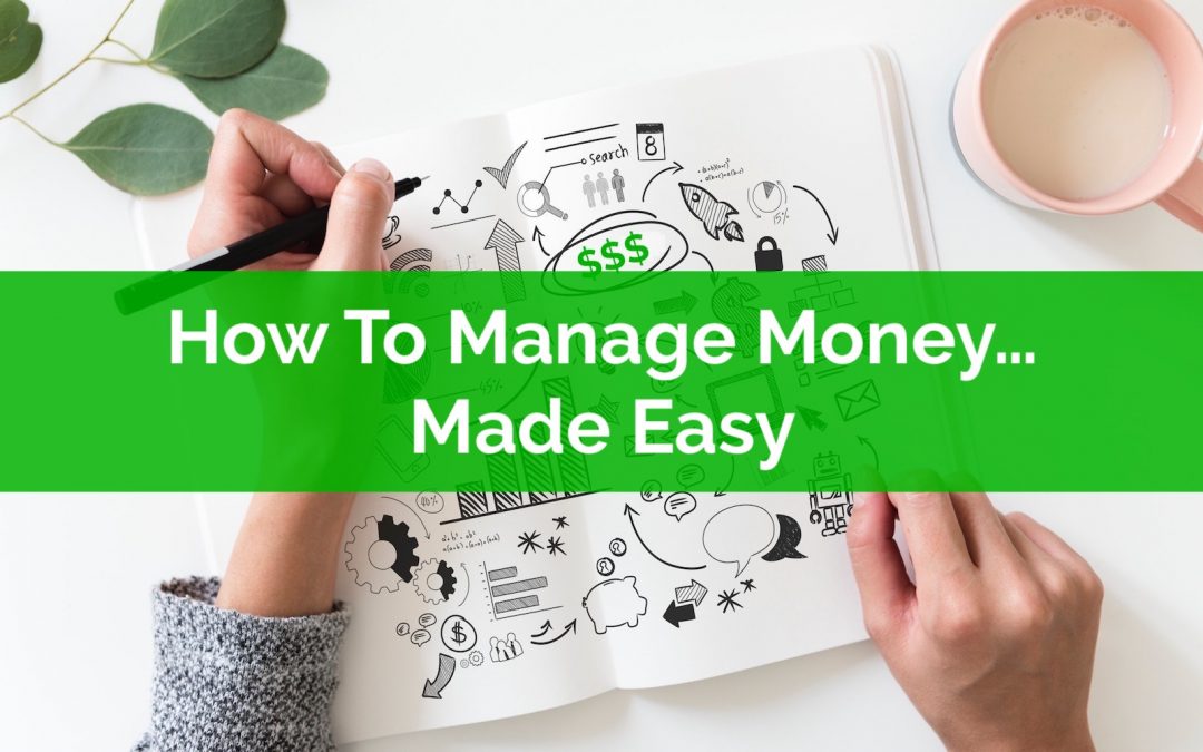 How To Manage Money… Made Easy