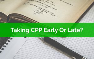 Taking CPP Early or Late - CPP Breakeven