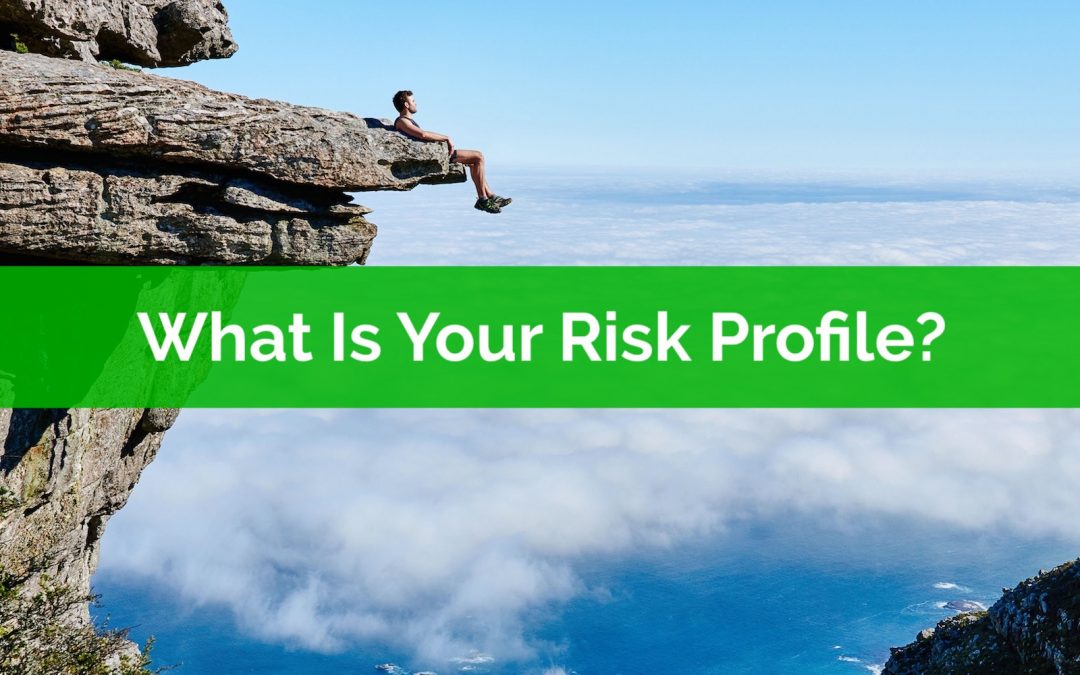 What Is Your Risk Profile?