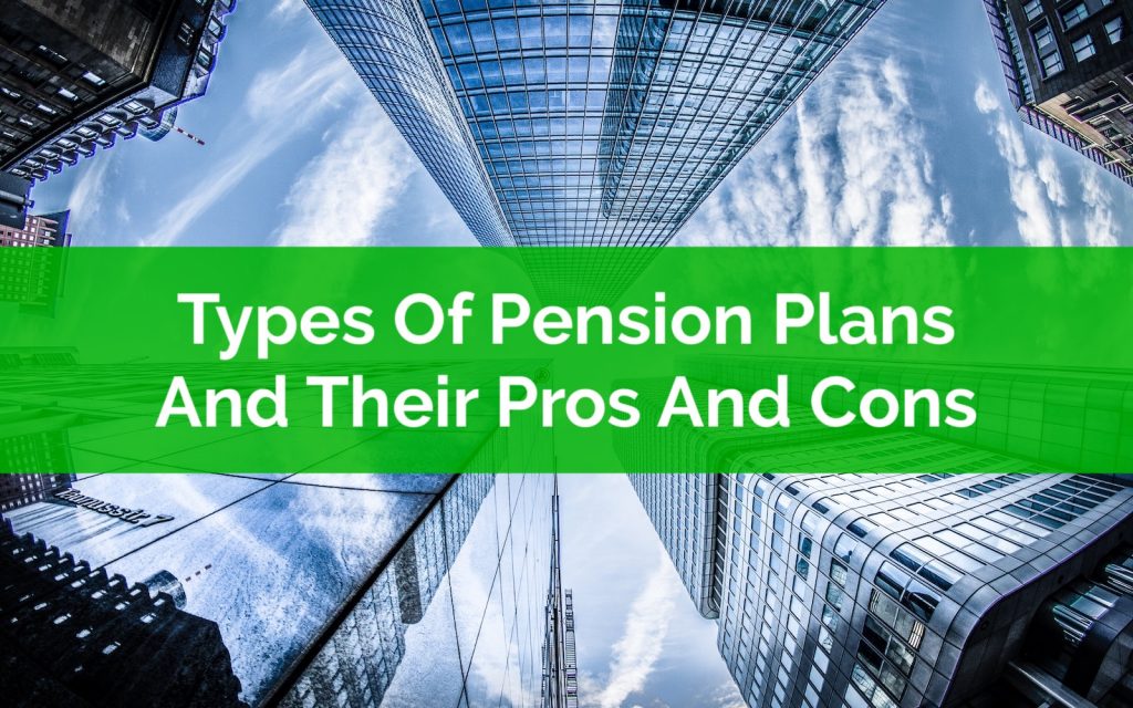 Types Of Pension Plans and Their Pros And Cons 1600x1000 w Words