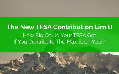 The New TFSA Contribution Limit! How Big Could Your TFSA Get If You Contribute The Max Each Year?