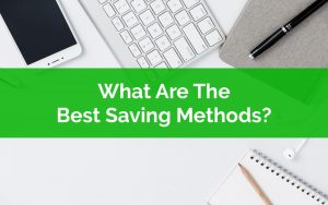 What Are The Best Saving Methods