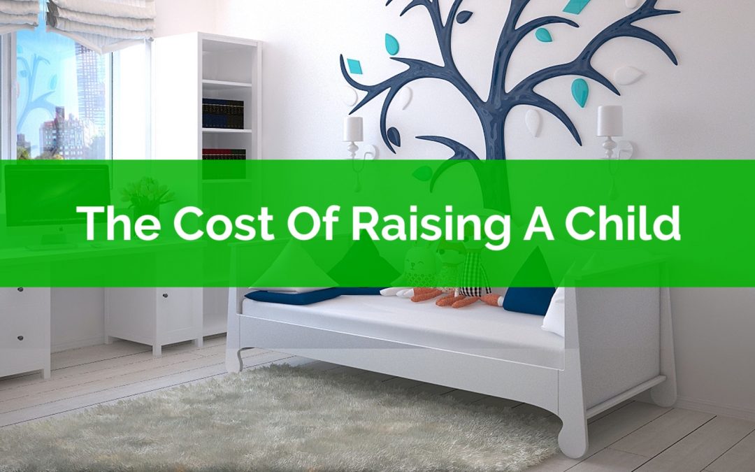 The Cost Of Raising A Child