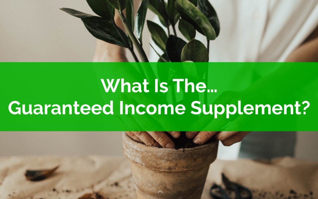 What Is The Guaranteed Income Supplement?