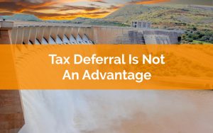 Tax Deferral Is Not Necessarily An Advantage