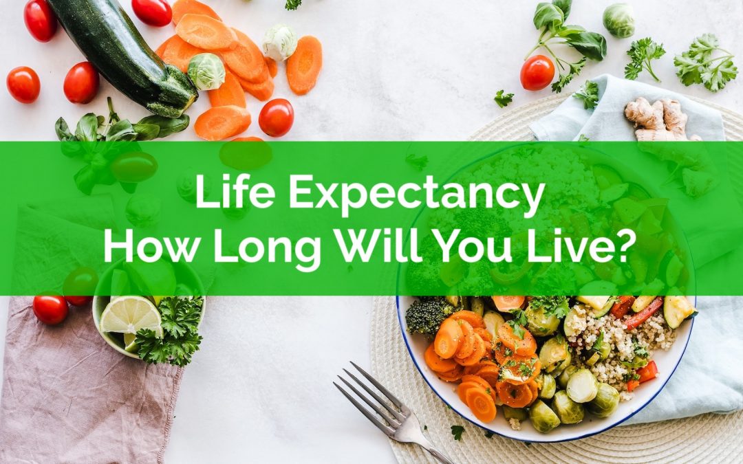 Life Expectancy: How Long Will You Live?