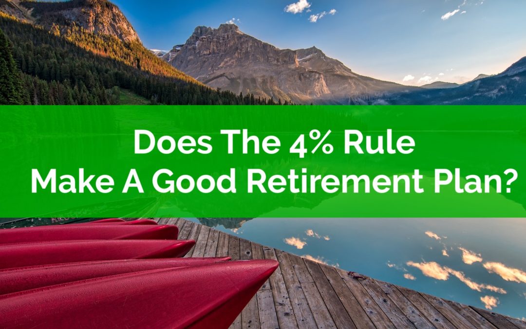 Does The 4% Rule Make A Good Retirement Plan?