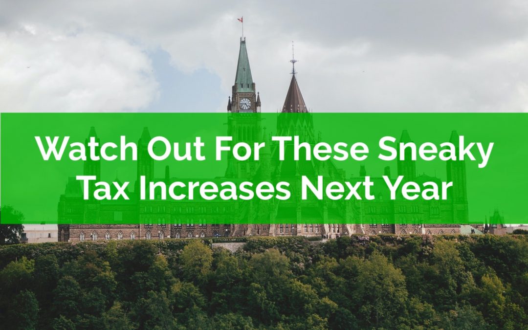 Watch Out For These Sneaky Tax Increases Next Year