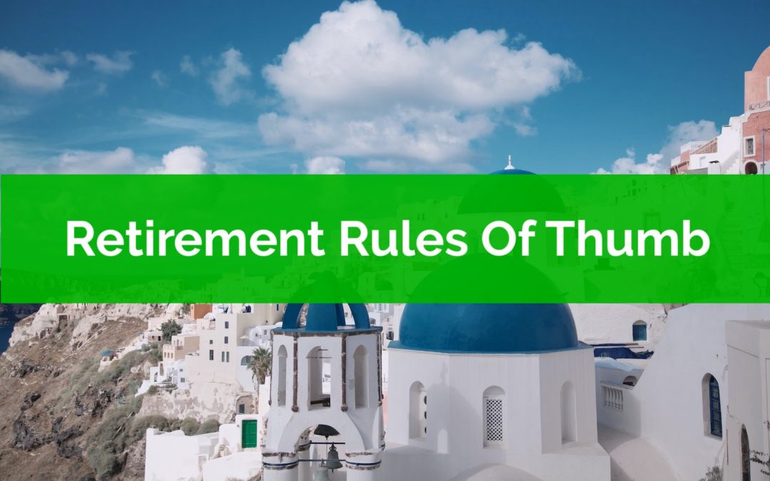 Retirement Rules Of Thumb