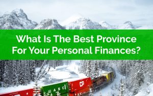 What Is The Best And Worst Province For Your Personal Finances