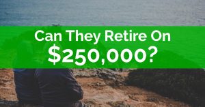 Can They Retire On 250000 - PlanEasy - 1200x628 w Words